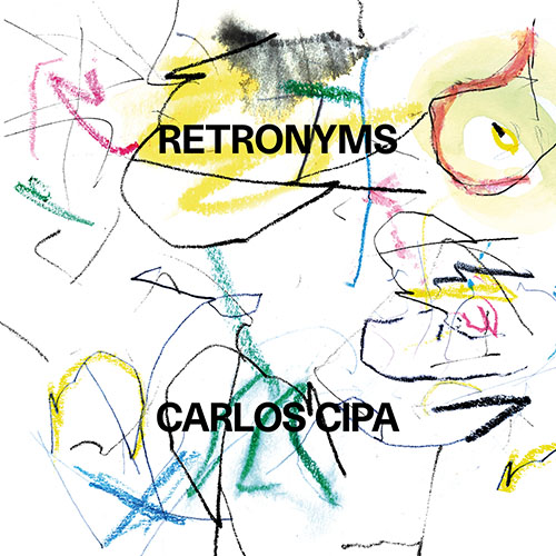 Imagen de apoyo de  CIPA, C.: fanfare / and she was / dark tree / mame (Retronyms) (Cipa, Allgaier, Brugger, Herbst, Lindermayr)