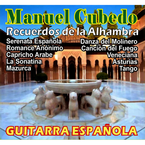 Imagen de apoyo de  Guitar Recital: Cubedo, Manuel - MALATS, J. / FALLA, M. de / TÁRREGA, F. / PUJOL, E. / ALBÉNIZ, I.  / MORENO TORROBA, F. (Spanish Guitar)