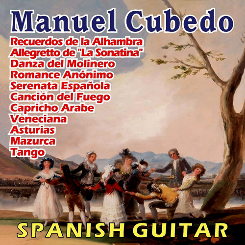 Imagen de apoyo de  Guitar Recital: Cubedo, Manuel - MALATS, J. / FALLA, M. de / TÁRREGA, F. / PUJOL, E. / ALBÉNIZ, I.  / MORENO TORROBA, F. (Spanish Guitar)