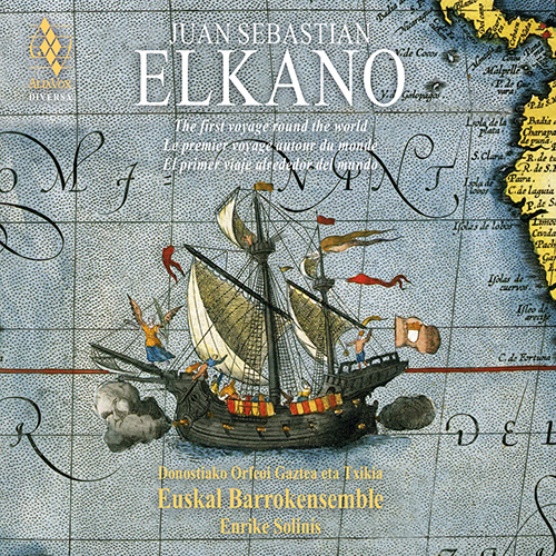 Imagen de apoyo de  JUAN SEBASTIAN ELKANO - The First Voyage Round the World (Donostiako Orfeoi Gaztea eta Txikia, Euskal Baroque Ensemble, Solinís)