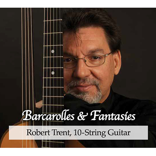 Imagen de apoyo de  Guitar Recital: Trent, Robert - COSTE, N. / CROZIER, D. / MANJÓN, A.J. / MERTZ, J.K. / TRENT, R. (Barcarolles and Fantasies)
