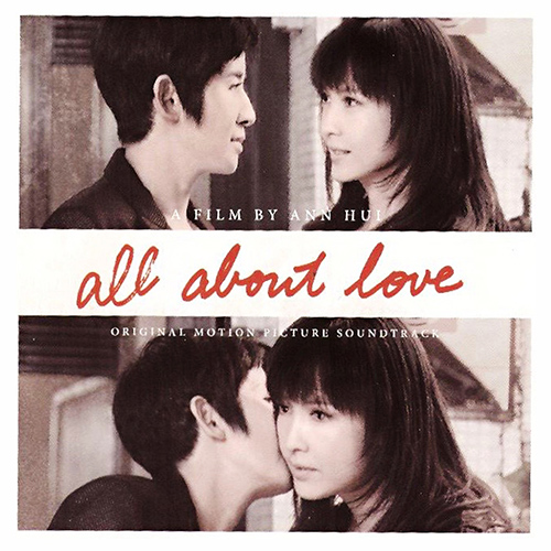 Imagen de apoyo de  CHUE, A.: All About Love (Original Motion Picture Soundtrack) (Anthony Chue)