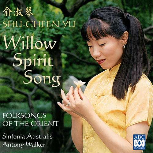 Imagen de apoyo de  Vocal Recital (Soprano): Yu, Shu-Cheen - AN, Liu Xue / GUANG, Wang Shi / HUI, Zhang Han (Willow Spirit Song - Folksongs of the Orient)