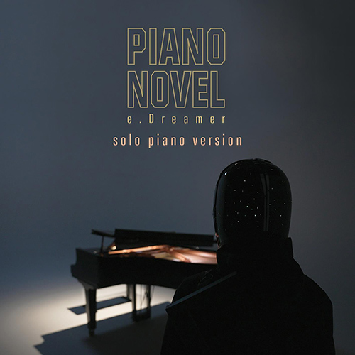 Imagen de apoyo de  PIANO NOVEL: e.Dreamer (solo piano version) (Piano Novel)