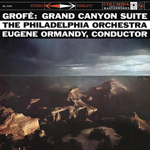 Imagen de apoyo de  GROFÉ, F.: Grand Canyon Suite (Philadelphia Orchestra, Ormandy)