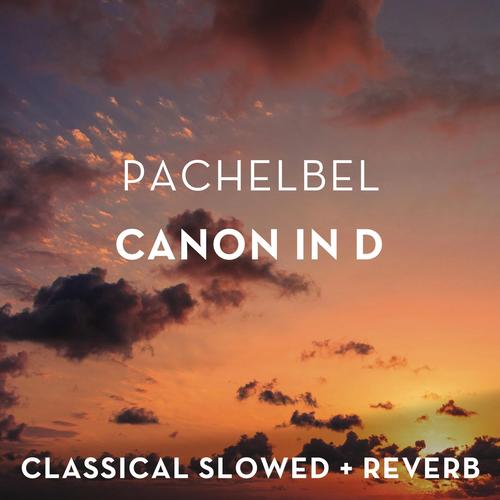 Imagen de apoyo de  PACHELBEL, J.: Canon and Gigue in D Major: Canon (slowed + reverb)
