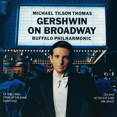Imagen de apoyo de  GERSHWIN, G.: Of Thee I Sing: Overture / Strike Up the Band: Overture (Gershwin on Broadway) (Buffalo Philharmonic, Tilson Thomas)
