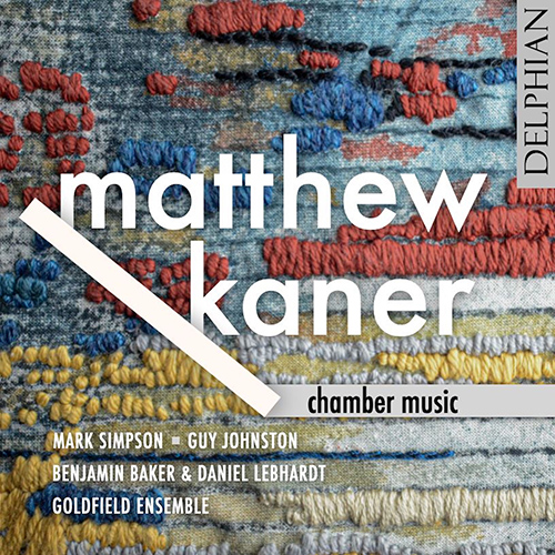Imagen de apoyo de  KANER, M.: Chamber Music (Simpson, Johnston, Baker, Lebhardt, Goldfield Ensemble)