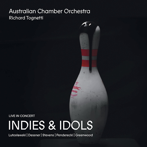 Imagen de apoyo de  Orchestral Music (20th-21st Centuries) - LUTOSŁAWSKI, W. / DESSNER, B. / STEVENS, S. (Indies and Idols) (Australian Chamber Orchestra, Tognetti)