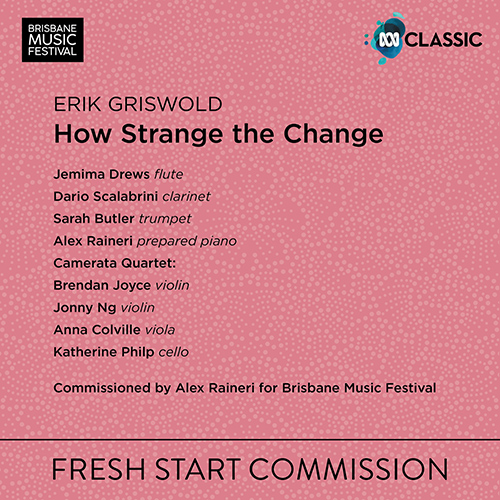 Imagen de apoyo de  GRISWOLD, E.: How Strange the Change (Drews, Scalabrini, Butler, Raineri, Camerata Quartet)