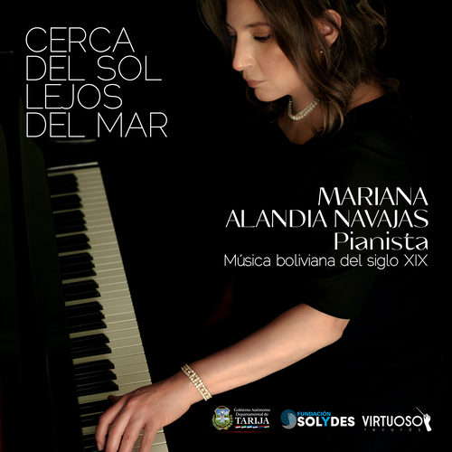 Imagen de apoyo de  Piano Recital: Alandia Navajas, Mariana - CABA, E. / FERNÁNDEZ DE MUJÍA, H. / SANGINÉS URIARTE, M. (Cerca del sol, lejos del mar)