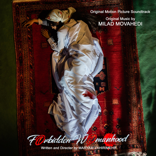 Imagen de apoyo de  MOVAHEDI, M.: Forbidden Womanhood (Original Motion Picture Soundtrack) (Movahedi)