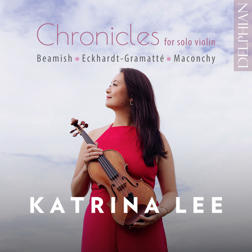Imagen de apoyo de  Violin Recital: Lee, Katrina - BEAMISH, S. / ECKHARDT-GRAMATTE, S.-C. / MACONCHY, E. (Chronicles for Solo Violin)