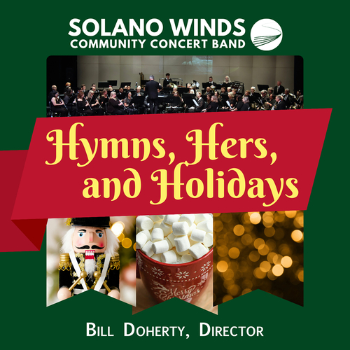 Imagen de apoyo de  Wind Band Music (19-20th Centuries) - BERLIN, I. / GILLINGHAM, D.R. / WAGNER, R. (Hymns, Hers, and Holidays) (Solano Winds Community Concert Band)