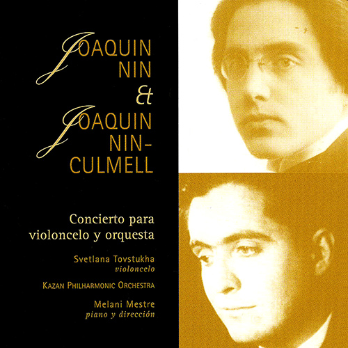 Imagen de apoyo de  NIN, J.: 4 Comentarios / Chants d'Espagne / Suite Espagnole / NIN-CULMELL, J.M.: Cello Concerto / Cello Suite (Tovsukha, Kazan Philharmonic, Mestre)
