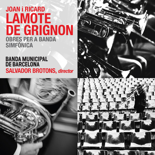 Imagen de apoyo de  LAMOTE DE GRIGNON, J. and R.: Symphonic Band Works (Barcelona Symphonic Band, Brotons)