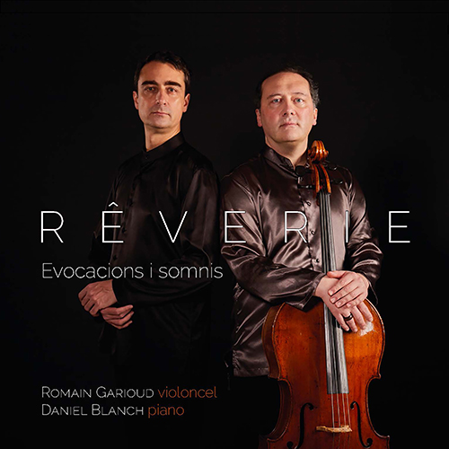 Imagen de apoyo de  Cello and Piano Recital: Garioud, Romain / Blanch, Daniel - CASSADÓ, J. / GRAU, A. / MANÉN, J. / MOMPOU, F. / ROMA, J.M. (Rêverie)