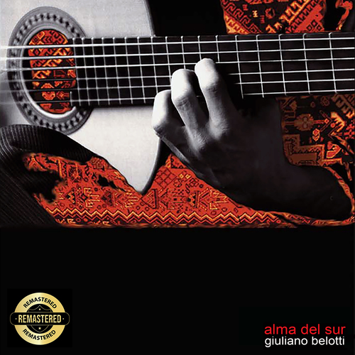 Imagen de apoyo de  Guitar Recital: Belotti, Giuliano - ALBÉNIZ, I. / BARRIOS MANGORÉ, A. / DYENS, R. / GISMONTI, E. / RODRIGO, J. (Alma del sur)