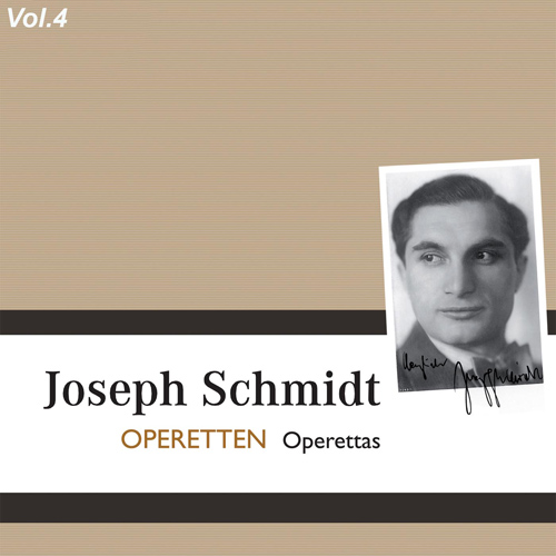 Imagen de apoyo de  Operetta Highlights - STRAUSS II, J. / DELLINGER, R. / TAUBER, R. / GOETZE, W. / SPOLIANSKY, M. / MORY, J. von (Joseph Schmidt, Vol. 4) (1929-1936)