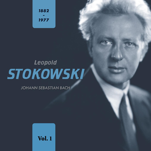 Imagen de apoyo de  BACH, J.S.: Stokowski Transcriptions (Leopold Stokowski, Vol. 1) (Philadelphia Orchestra, Stokowski) (1927-1940)