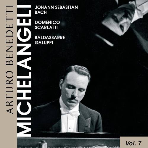 Imagen de apoyo de  Piano Recital: Michelangeli, Arturo Benedetti - BACH, J.S. / SCARLATTI, D. / GALUPPI, B. (Arturo Benedetti Michelangeli, Vol. 7) (1941-1973)
