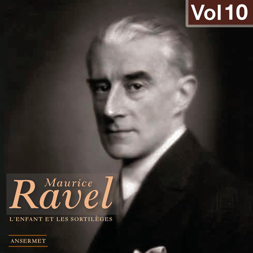 Imagen de apoyo de  RAVEL, M.: Enfant et les sortileges (L') [Opera] (Highlights) (Maurice Ravel, Vol. 10) (Ansermet)(1954)