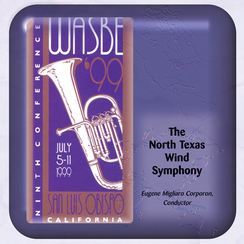 Imagen de apoyo de  1999 WASBE 9th Conference San Luis Obispo, California - North Texas Wind Symphony