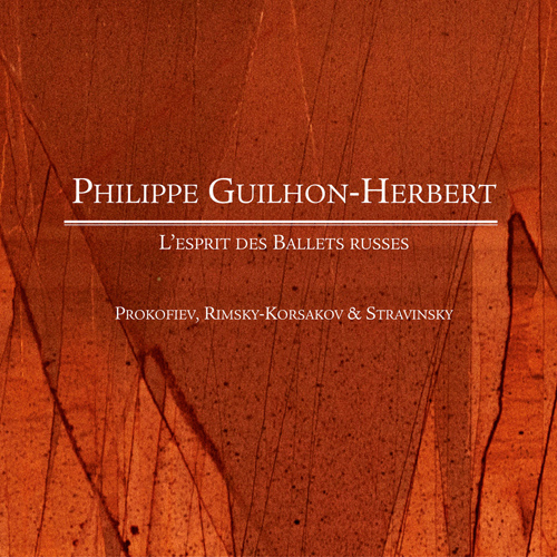 Imagen de apoyo de  Piano Recital: Guilhon-Herbert, Phillipe - PROKOFIEV, S. / STRAVINSKY, I. / RIMSKY-KORSAKOV, N.A. (L'esprit des ballets russes)
