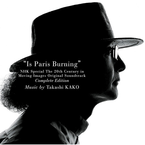 Imagen de apoyo de  KAKO, Takashi: 20th Century in Moving Images (The): Is Paris Burning? (Original Soundtrack - Complete Edition) (Takashi Kako)