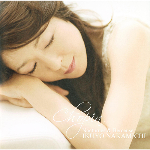 Imagen de apoyo de  CHOPIN, F.: Nocturnes / Berceuse, Op. 57 (Ikuyo Nakamichi)