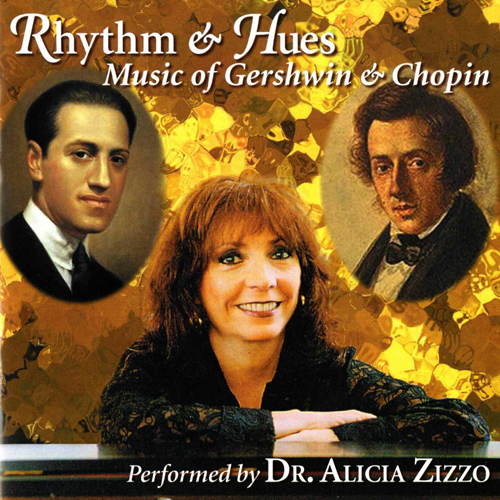Imagen de apoyo de  Piano Recital: Zizzo, Alicia - GERSHWIN, G. / CHOPIN, F. (Rhythm and Hues)