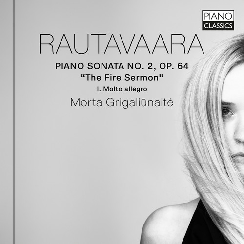 Imagen de apoyo de  RAUTAVAARA, E.: Piano Sonata No. 2, "The Fire Sermon": I. Molto allegretto (Grigaliūnaitė)