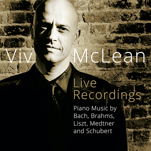 Imagen de apoyo de  Piano Recital: McLean, Viv - BACH, J.S. / BRAHMS, J. / LISZT, F. / MEDTNER, N. / SCHUBERT, F. (Live Recordings)