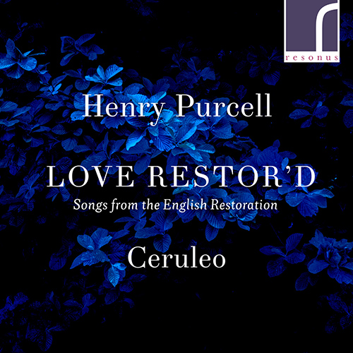 Imagen de apoyo de  PURCELL, H.: Songs from English Restoration (Love Restor'd) (Ceruleo)