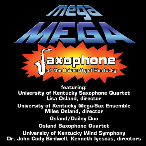 Imagen de apoyo de  MOWER, M.: Concerto Maxo Mosso / DAILEY, R.: Alto Saxophone Sonata (Mega Mega) (Osland, University of Kentucky Saxophone Wind Symphony, Birdwell)