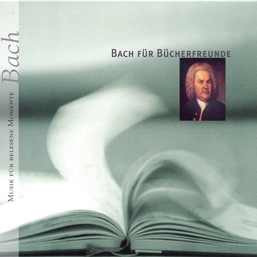 Imagen de apoyo de  BACH FÜR BÜCHERFREUNDE (Biggs, Gould, Columbia Symphony Orchestra, Philadelphia Orchestra, Tafelmusik Baroque Orchestra, Golschmann, Ormandy, Lamon)
