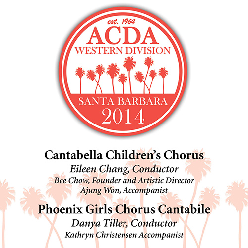 Imagen de apoyo de  ACDA Western Division Santa Barbara 2014: Cantabella Children's Chorus and Phoenix Girls Chorus Cantabile