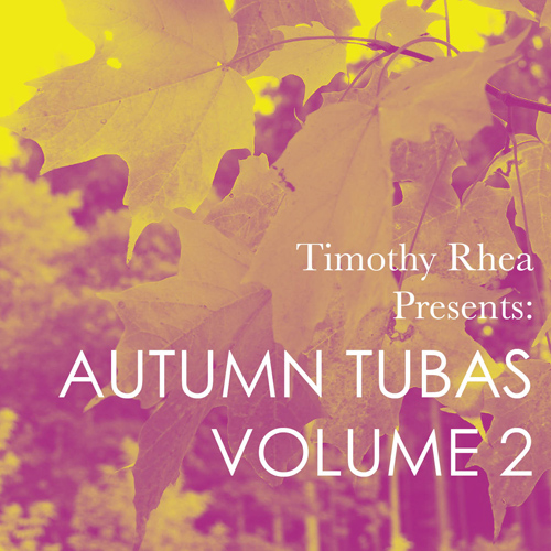 Imagen de apoyo de  Timothy Rhea Presents: Autumn Tubas, Vol. 2
