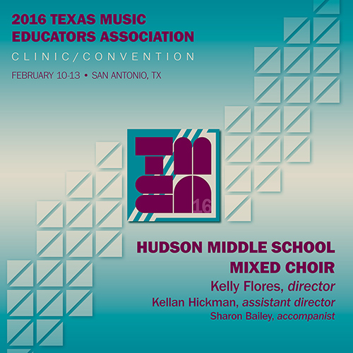 Imagen de apoyo de  2016 Texas Music Educators Association (TMEA): Hudson Middle School Mixed Choir
