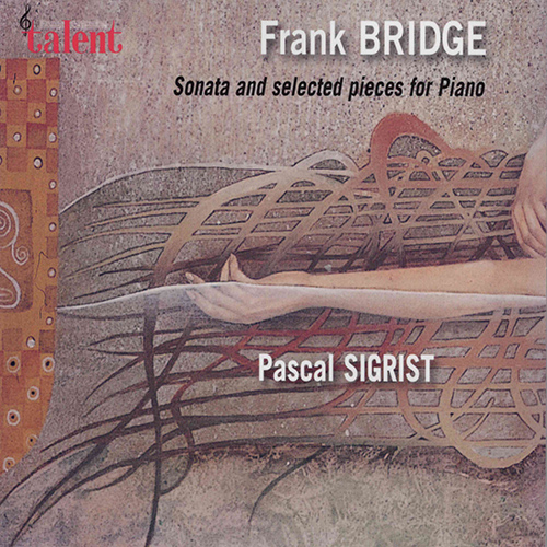 Imagen de apoyo de  BRIDGE, F.: Piano Music (Sonata and Selected Pieces for Piano) (Sigrist)