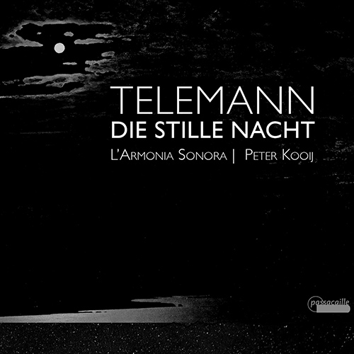 Imagen de apoyo de  TELEMANN, G.P.: Stille Nacht (Die) / Ich will den Kreuzweg gerne gehen / String Sextet, TWV 44:32 (Kooij, L'Armonia Sonora)