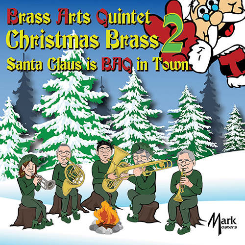 Imagen de apoyo de  BRASS ARTS QUINTET: Christmas Brass 2 - Santa Claus Is BAQ in Town