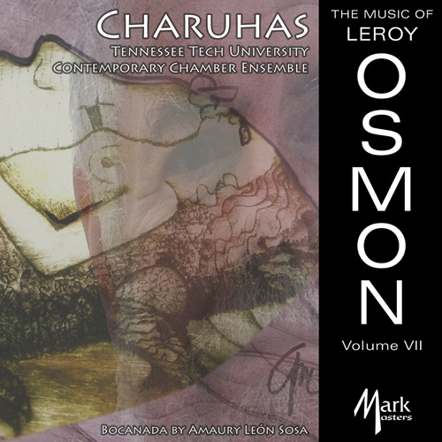 Imagen de apoyo de  OSMON, L.: Music of Leroy Osmon (The), Vol. 7 - Charuhas (Tennessee Tech Faculty Contemporary Chamber Ensemble, R.W. Morris)