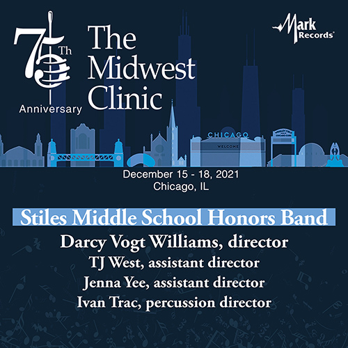 Imagen de apoyo de  2021 Midwest Clinic: Stiles Middle School Honors Band