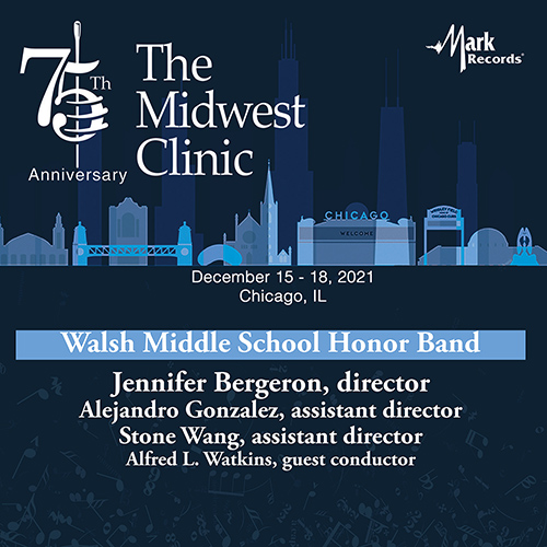 Imagen de apoyo de  2021 Midwest Clinic: Walsh Middle School Honor Band
