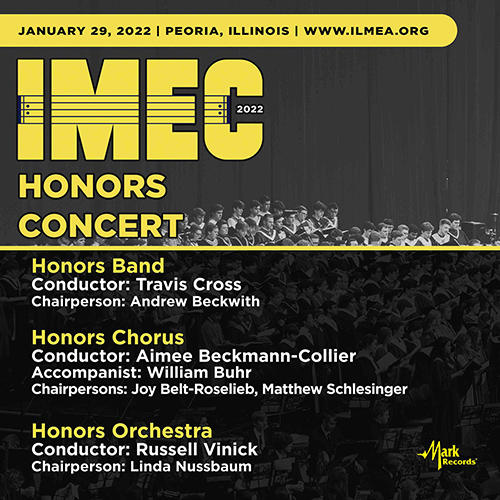 Imagen de apoyo de  2022 Illinois Music Education Conference (IMEC): 2022 IMEC Honors Chorus / 2022 IMEC Honors Band / 2022 IMEC Honors Orchestra