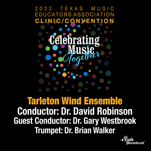 Imagen de apoyo de  Texas Music Educators Association 2022 Clinic and Convention - Tarleton Wind Ensemble