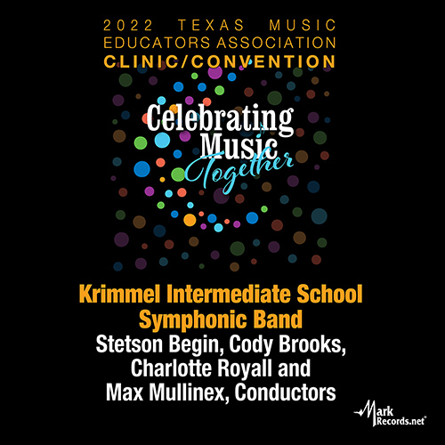 Imagen de apoyo de  2022 Texas Music Educators Association (TMEA): Krimmel Intermediate School Symphonic Band