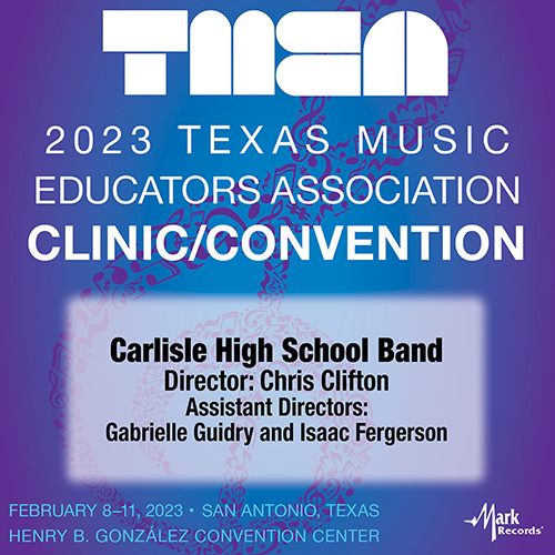 Imagen de apoyo de  2023 (TMEA) Texas Music Educators Association: Carlisle High School Band