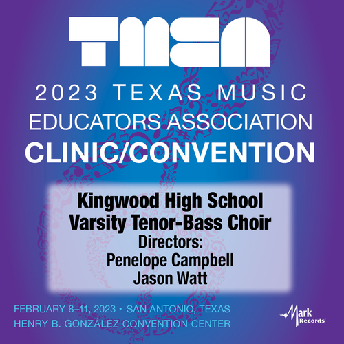 Imagen de apoyo de  2023 Texas Music Educators Association (TMEA): Kingwood High School Varsity Tenor-Bass Choir